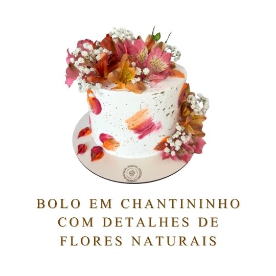 Chantininho e flores naturais